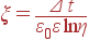 \xi = \frac{\Delta t}{\varepsilon_0\varepsilon \ln\eta}